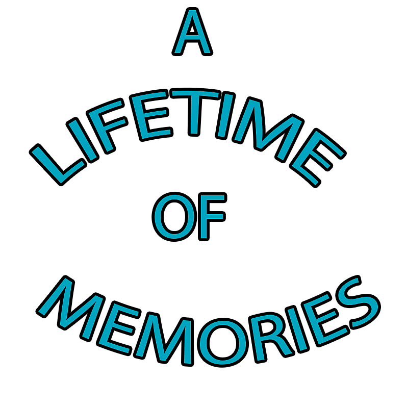 A LIFETIME OF MEMORIES